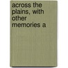 Across The Plains, With Other Memories A door Robert Louis Stevension
