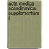 Acta Medica Scandinavica. Supplementum (