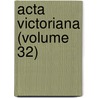 Acta Victoriana (Volume 32) door Victoria University