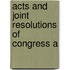 Acts And Joint Resolutions Of Congress A