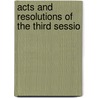 Acts And Resolutions Of The Third Sessio by Confederate States of America Cn