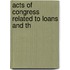 Acts Of Congress Related To Loans And Th