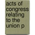 Acts Of Congress Relating To The Union P