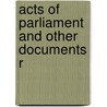 Acts Of Parliament And Other Documents R by Scotland