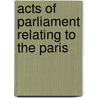 Acts Of Parliament Relating To The Paris door Great Britain