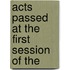 Acts Passed At The First Session Of The