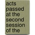 Acts Passed At The Second Session Of The