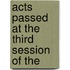 Acts Passed At The Third Session Of The
