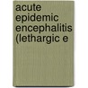 Acute Epidemic Encephalitis (Lethargic E by Association For Research in Disease
