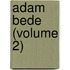 Adam Bede (Volume 2)