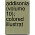 Addisonia (Volume 10); Colored Illustrat