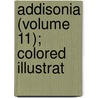 Addisonia (Volume 11); Colored Illustrat door New York Botanical Garden