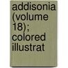 Addisonia (Volume 18); Colored Illustrat door New York Botanical Garden