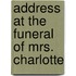 Address At The Funeral Of Mrs. Charlotte