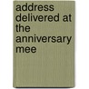 Address Delivered At The Anniversary Mee door John Evans