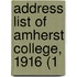 Address List Of Amherst College, 1916 (1