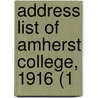 Address List Of Amherst College, 1916 (1 by Amherst College 1n