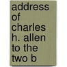 Address Of Charles H. Allen To The Two B door Unknown Author