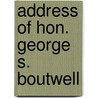 Address Of Hon. George S. Boutwell door George Sewall Boutwell