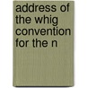 Address Of The Whig Convention For The N door Whig Party. Virginia