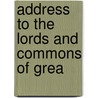 Address To The Lords And Commons Of Grea by Alessandro Gonzaga-Castiglione