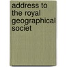 Address To The Royal Geographical Societ door Roderick Impey Murchison