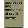 Addresses And Memorials Of Orville Dewey door Orville Dewey Baker
