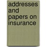 Addresses And Papers On Insurance door Rufus M. Potts