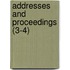 Addresses And Proceedings (3-4)