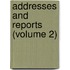 Addresses And Reports (Volume 2)