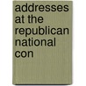 Addresses At The Republican National Con by Henry Kanegsberg