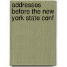 Addresses Before The New York State Conf by Unknown Author