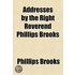 Addresses By The Right Reverend Phillips