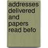 Addresses Delivered And Papers Read Befo door Sons Of the American Society