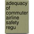 Adequacy Of Commuter Airline Safety Regu