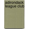 Adirondack League Club door General Books