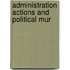 Administration Actions And Political Mur