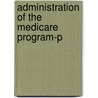 Administration Of The Medicare Program-P door States Congress Senate United States Congress Senate