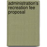 Administration's Recreation Fee Proposal door United States. Congr