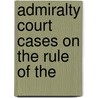 Admiralty Court Cases On The Rule Of The door William Holt