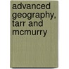 Advanced Geography, Tarr And Mcmurry by Tarr