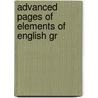 Advanced Pages Of Elements Of English Gr by George Pliny Brown