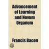 Advancement Of Learning And Novum Organu by Sir Francis Bacon
