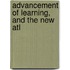 Advancement Of Learning, And The New Atl