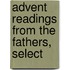 Advent Readings From The Fathers, Select