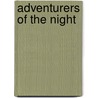 Adventurers Of The Night door George A. Birmingham