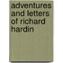 Adventures And Letters Of Richard Hardin