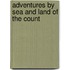 Adventures By Sea And Land Of The Count