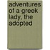 Adventures Of A Greek Lady, The Adopted