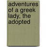 Adventures Of A Greek Lady, The Adopted door Celina Stephano
